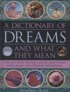 Image of A Dictionary of Dreams and What They Mean by Richard Craze Hardback