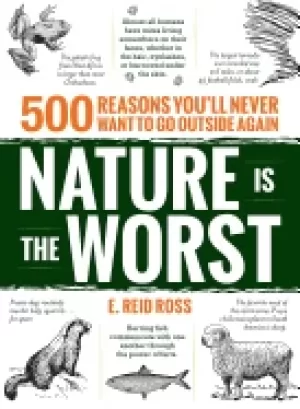 Image of nature is the worst 500 reasons youll never want to go outside again