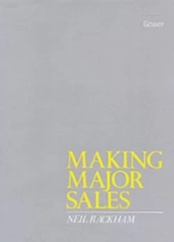 Image of Making Major Sales by Neil Rackham Hardback