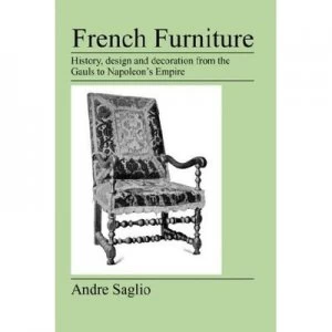 Image of French Furniture by Andre Saglio Paperback