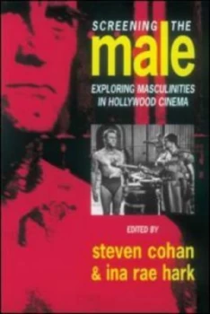 Image of Screening the Male by Steve Cohan Paperback