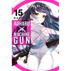 Image of Aoharu X Machinegun, Vol. 15