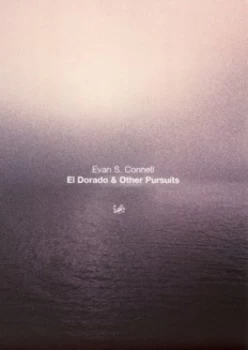 Image of El Dorado and Other Pursuits by Evan S Connell Book