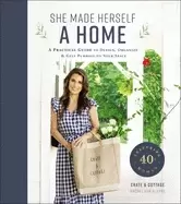 Image of she made herself a home a practical guide to design organize and give purpo