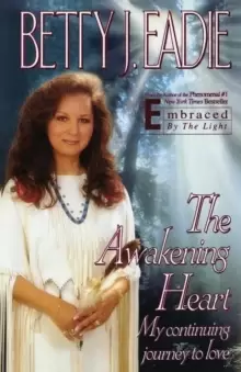 Image of The Awakening Heart : My Continuing Journey to Love