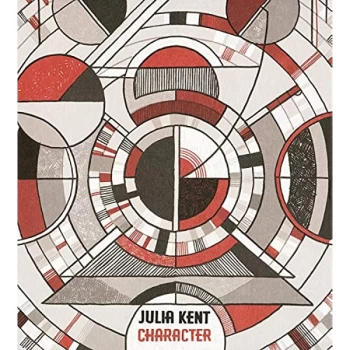 Image of Julia Kent - Character Vinyl