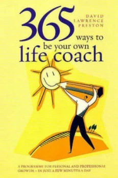 Image of 365 Ways to Be Your Own Life Coach by David Lawrence Preston Book