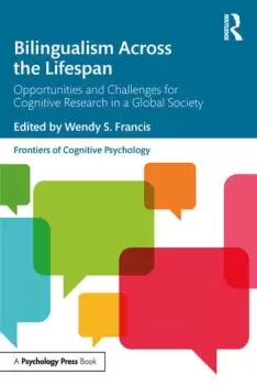 Image of Bilingualism Across the LifespanOpportunities and Challenges for Cognitive Research in a Global Society