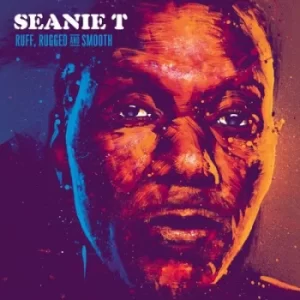 Image of Ruff Rugged and Smooth by Seanie T CD Album