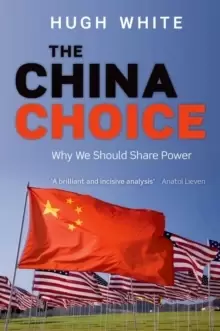Image of The China Choice : Why We Should Share Power