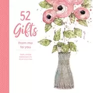 Image of 52 gifts from me to you fresh simple expressions to show your love