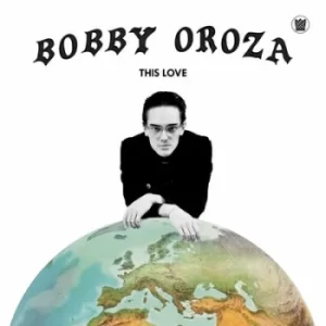 Image of This Love by Bobby Oroza CD Album