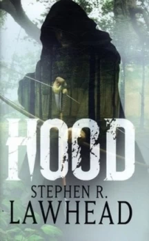 Image of Hood by Stephen Lawhead Hardback
