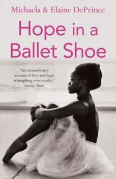 Image of Hope in a Ballet Shoe : Orphaned by war, saved by ballet: an extraordinary true story