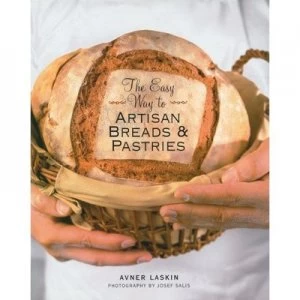Image of The Easy Way to Artisan Breads and Pastries by Avner Laskin and Josef Salis Book