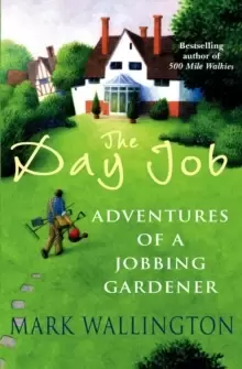 Image of The Day Job : Adventures of a Jobbing Gardener