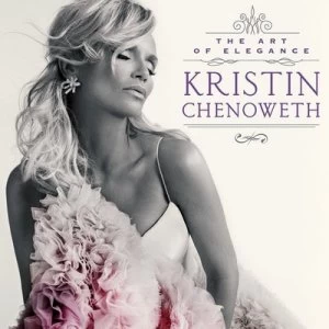 image of The Art of Elegance by Kristin Chenoweth CD Album