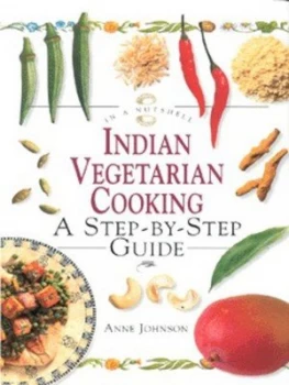 Image of Indian Vegetarian Cooking by Anne Johnson Hardback