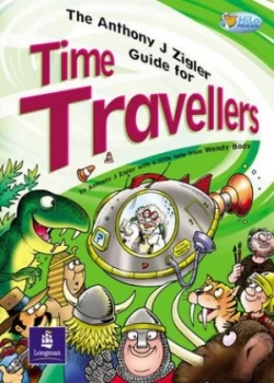 Image of Anthony J. Zigler Guide for Time Travellers Fiction 32pp by Wendy Body Paperback