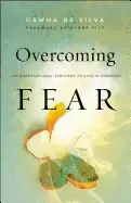 Image of overcoming fear the supernatural strategy to live in freedom