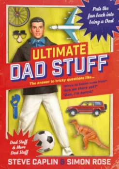 Image of Ultimate Dad Stuff by Steve Caplin Hardback