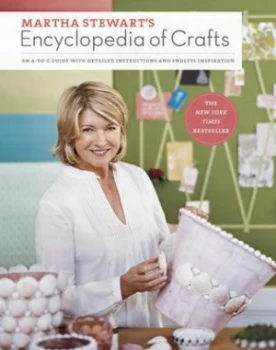 Image of Martha Stewarts Encyclopedia of Crafts by Martha Stewart Hardback