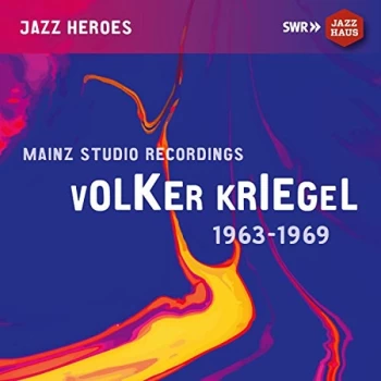 Image of Volker Kriegel - Volker Kriegel: Mainz Studio Recordings CD