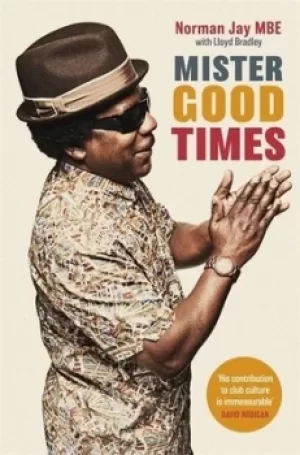 Image of Mister Good Times by Norman Jay