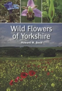 Image of Wild flowers of Yorkshire by Howard M Beck
