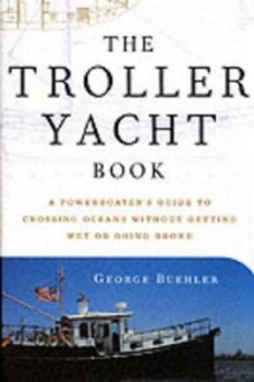 Image of The Troller Yacht Book by George Buehler Hardback