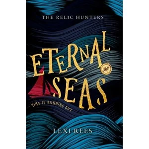 Image of Eternal Seas The Relic Hunters: Book One Paperback / softback 2018
