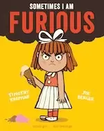 Image of Sometimes I Am Furious