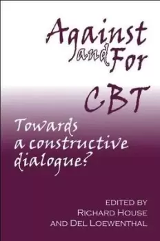 Image of Against and for CBT by Richard House