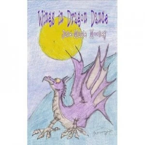Image of Wings in Dragon Dance by Jane-Marie Moonie Paperback