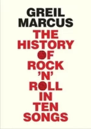 Image of history of rock n roll in ten songs