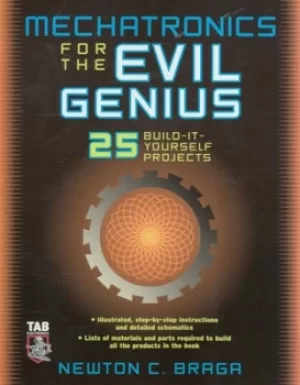 Image of Mechatronics for the evil genius by Newton C Braga