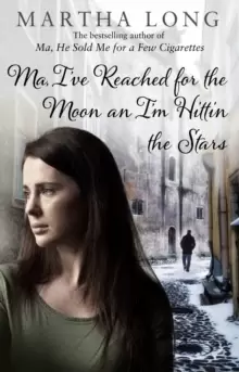 Image of Ma, I've Reached for the Moon an I'm Hittin the Stars