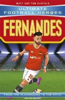 Image of Bruno Fernandes (Ultimate Football Heroes - the by Matt & Tom Oldfield