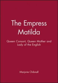 Image of The Empress Matilda by Marjorie Chibnall Paperback