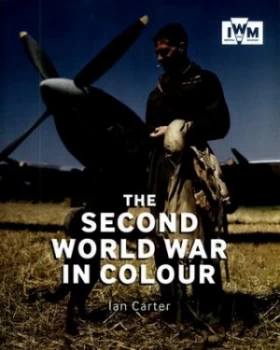 Image of The Second World War in colour by Ian Carter