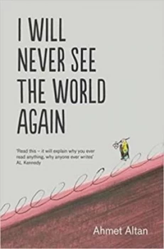 Image of I will never see the world again by Ahmet Altan