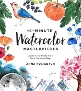 Image of 15 minute watercolor masterpieces create frame worthy art in just a few sim
