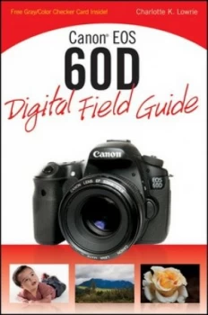 Image of Canon Eos 60d Digital Field Guide by Charlotte K. Lowrie Book