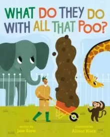 Image of What Do They Do With All That Poo?
