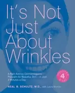 Image of its not just about wrinkles a park avenue dermatologists program for beauti