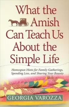 Image of What the Amish can teach us about the simple life by Georgia Varozza