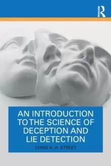 Image of An Introduction to the Science of Deception and Lie Detection