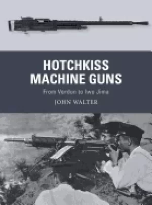 Image of hotchkiss machine guns from verdun to iwo jima