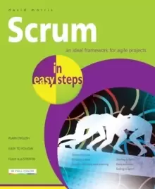 Image of Scrum in Easy Steps: : An Ideal Framework for Agile Projects
