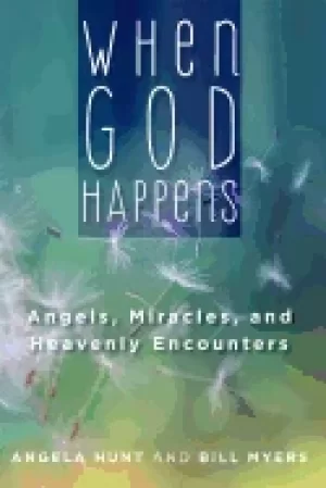 Image of when god happens angels miracles and heavenly encounters